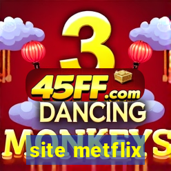 site metflix